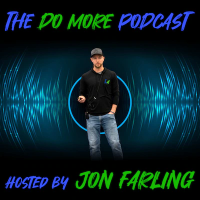 The Do More Podcast with Jon Farling