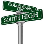 Comedians On South High