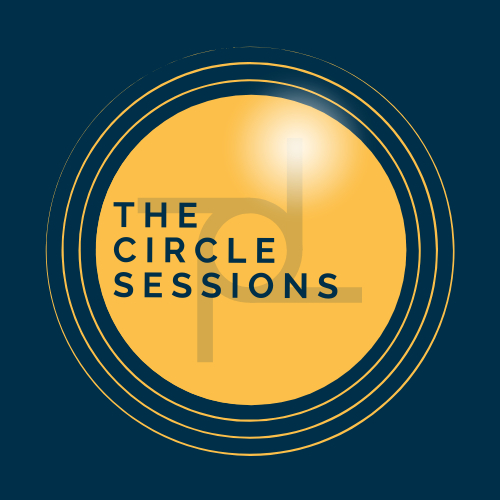 The Circle Sessions Podcast featuring The Circle of Experts